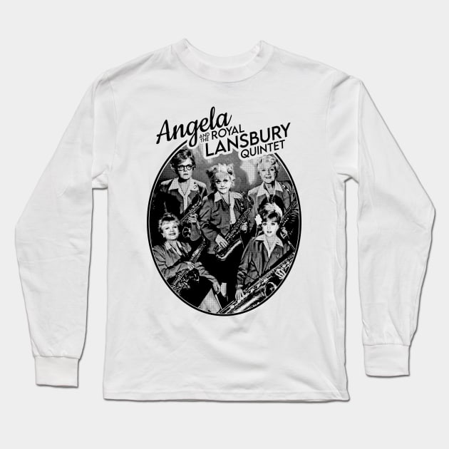 Angela and the Royal Lansbury Quintet (Angela Lansbury Band Shirt) Long Sleeve T-Shirt by UselessRob